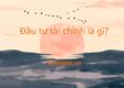 Đầu tư tài chính là gì? 5 cách đầu tư tiền thông minh